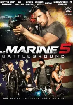 Морской пехотинец 5: Поле битвы / The Marine 5: Battleground (2016) фильм скачать торрент файле бесплатно Скачать Морской пехотинец 5: Поле битвы / The Marine 5: Battleground(2016) фильм с торрента бесплатно
