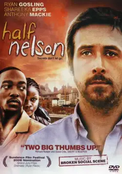 Полу-Нельсон / Half Nelson (2006) фильм скачать через торрет бесплатно в хорошем качестве