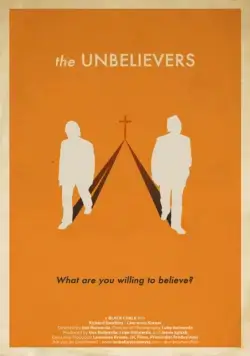 Неверующие / The Unbelievers (2013) фильм скачать через торрет бесплатно в хорошем качестве