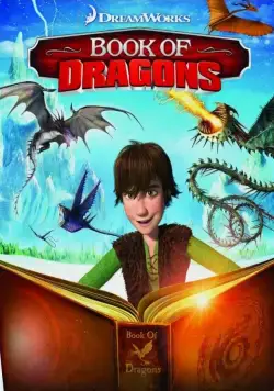 Книга драконов / Book of Dragons (2011) мультфильм скачать через торрет бесплатно в хорошем качестве