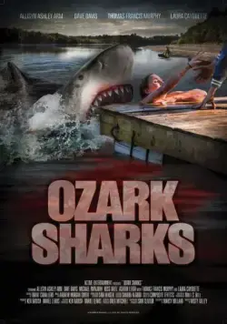 Озаркские акулы / Ozark Sharks (2016) фильм скачать через торрет бесплатно в хорошем качестве