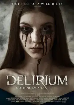 Делириум / Delirium (2018) фильм скачать через торрет бесплатно в хорошем качестве