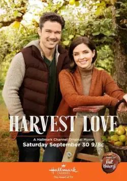 Любовь во время урожая / Harvest Love (2017) фильм скачать через торрет бесплатно в хорошем качестве