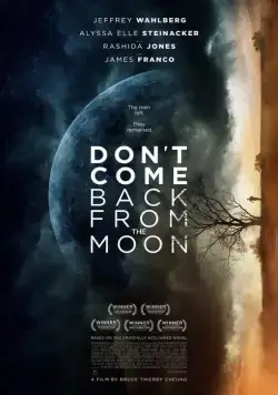 Не возвращайся с луны / Don't Come Back from the Moon (2017) фильм скачать через торрет бесплатно в хорошем качестве