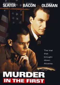 Убийство первой степени / Murder in the First (1994) фильм скачать через торрет бесплатно в хорошем качестве