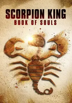 Царь Скорпионов: Книга Душ / The Scorpion King: Book of Souls (2018) фильм скачать через торрет бесплатно в хорошем качестве