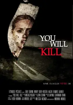 Ты убьёшь / You Will Kill (2015) фильм скачать через торрет бесплатно в хорошем качестве