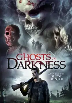 Призраки тьмы / Ghosts of Darkness (2017) фильм скачать через торрет бесплатно в хорошем качестве