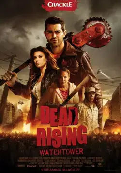 Восставшие мертвецы / Dead Rising: Watchtower (2015) фильм скачать через торрет бесплатно в хорошем качестве