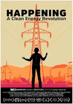 Энергетическая революция сегодня / Happening: A Clean Energy Revolution (2017) фильм скачать через торрет бесплатно в хорошем качестве