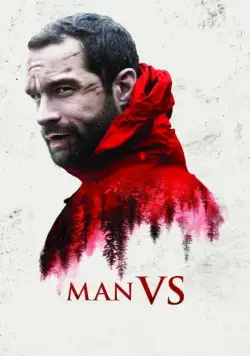 Человек против / Man Vs. (2014) фильм скачать через торрет бесплатно в хорошем качестве