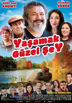 Жить прекрасно / Yasamak Güzel Sey (2017) фильм скачать через торрет бесплатно в хорошем качестве