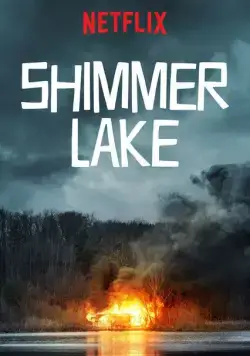 Озеро Шиммер / Shimmer Lake (2017) фильм скачать через торрет бесплатно в хорошем качестве