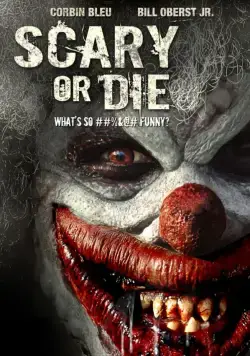 Бойся или умри / Scary or Die (2012) фильм скачать через торрет бесплатно в хорошем качестве