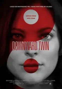 Чокнутая близняшка / Downward Twin (2018) фильм скачать через торрет бесплатно в хорошем качестве