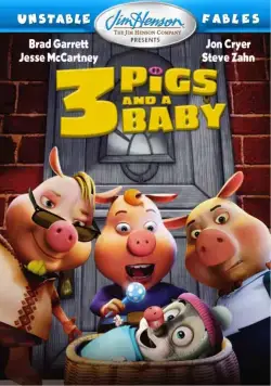 Изменчивые басни: 3 поросенка и ребенок / Unstable Fables: 3 Pigs & a Baby (2008) мультфильм скачать через торрет бесплатно в хорошем качестве
