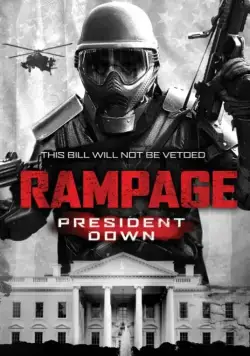 Ярость 3 / Rampage: President Down (2016) фильм скачать через торрет бесплатно в хорошем качестве
