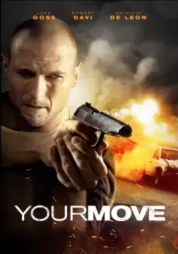 Твой ход / Your Move (2017) фильм скачать через торрет бесплатно в хорошем качестве