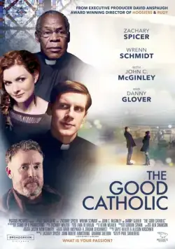 Хороший католик / The Good Catholic (2017) фильм скачать через торрет бесплатно в хорошем качестве