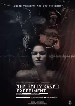 Эксперимент Холли Кейн / The Holly Kane Experiment (2017) фильм скачать через торрет бесплатно в хорошем качестве