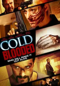 Хладнокровная / Cold Blooded (2012) фильм скачать через торрет бесплатно в хорошем качестве