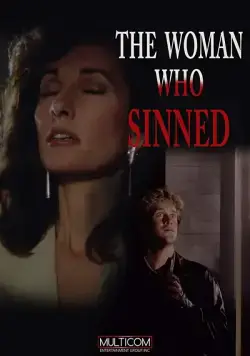 Женщина, которая согрешила / The Woman Who Sinned (1991) фильм скачать через торрет бесплатно в хорошем качестве