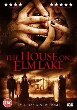 Дом на озере Вязов / House on Elm Lake (2017) фильм скачать через торрет бесплатно в хорошем качестве