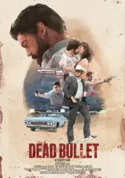Мёртвая пуля / Dead Bullet (2016) фильм скачать через торрет бесплатно в хорошем качестве