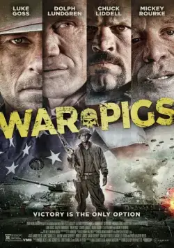 Боевые свиньи / War Pigs (2015) фильм скачать через торрет бесплатно в хорошем качестве