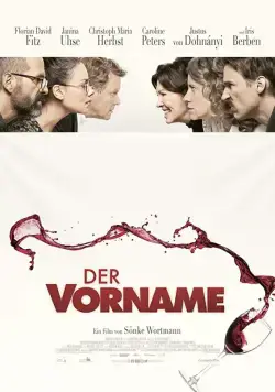 Выпьем за любовь / Der Vorname (2018) фильм скачать через торрет бесплатно в хорошем качестве