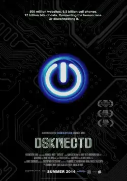 Технологии, которые нас меняют / DSKNECTD (2013) фильм скачать через торрет бесплатно в хорошем качестве