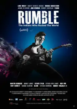 Рамбл: Индейцы, которые зажгли мир / Rumble: The Indians Who Rocked The World (2017) фильм скачать через торрет бесплатно в хорошем качестве
