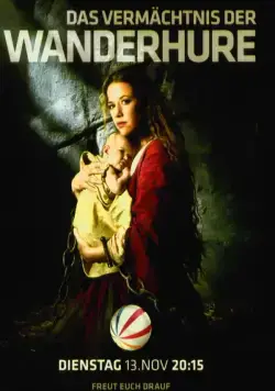 Странствующая блудница: Предсказание / Das Vermächtnis der Wanderhure (2012) фильм скачать через торрет бесплатно в хорошем качестве