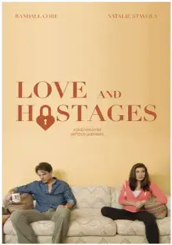 Любовь и заложники / Love and Hostages (2016) фильм скачать через торрет бесплатно в хорошем качестве