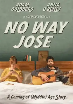 Ни за что, Хосе / No Way Jose (2013) фильм скачать через торрет бесплатно в хорошем качестве