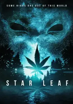 Звездная травка / Star Leaf (2015) фильм скачать через торрет бесплатно в хорошем качестве
