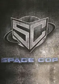 Космический полицейский / Space Cop (2016) фильм скачать через торрет бесплатно в хорошем качестве