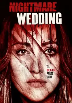 Свадебный ужас / Nightmare Wedding (2016) фильм скачать через торрет бесплатно в хорошем качестве