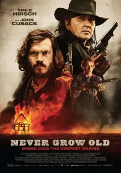 Не состарится / Never Grow Old (2019) фильм скачать через торрет бесплатно в хорошем качестве