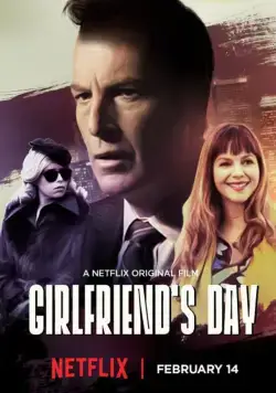 День любимой / Girlfriend's Day (2017) фильм скачать через торрет бесплатно в хорошем качестве