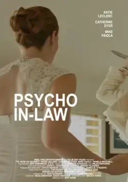 Теща-психопат / Psycho In-Law (2017) фильм скачать через торрет бесплатно в хорошем качестве