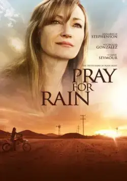 Молитва о дожде / Pray for Rain (2017) фильм скачать через торрет бесплатно в хорошем качестве