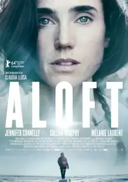 В воздухе / Aloft (2014) фильм скачать через торрет бесплатно в хорошем качестве