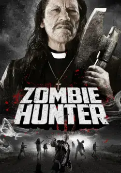 Охотник на зомби / Zombie Hunter (2013) фильм скачать через торрет бесплатно в хорошем качестве