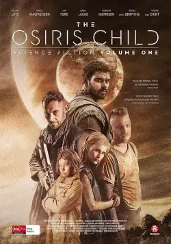 Дитя Осириса: Научная фантастика, выпуск 1 / The Osiris Child (2016) фильм скачать через торрет бесплатно в хорошем качестве