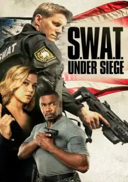 Спецназ: В осаде / S.W.A.T.: Under Siege (2017) фильм скачать через торрет бесплатно в хорошем качестве