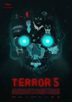 Террор 5 / Terror 5 (2016) фильм скачать через торрет бесплатно в хорошем качестве