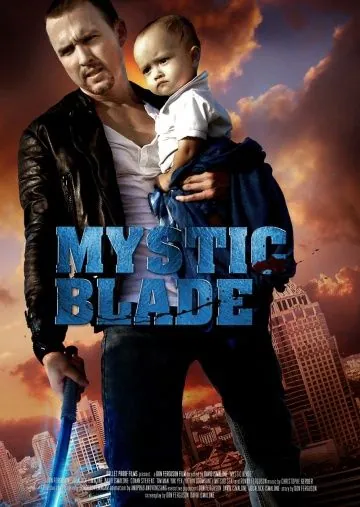 Таинственный клинок / Mystic Blade (2014) фильм скачать через торрет бесплатно в хорошем качестве