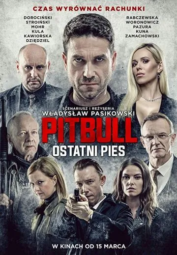 Питбуль. Последний пёс / Pitbull. Ostatni pies (2018) фильм скачать через торрет бесплатно в хорошем качестве