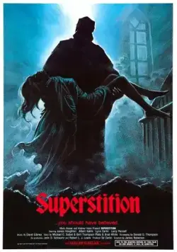 Суеверие / Superstition (1982) фильм скачать через торрет бесплатно в хорошем качестве